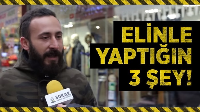 Elinizle Yaptığınız 3 Şey Söyler misiniz?