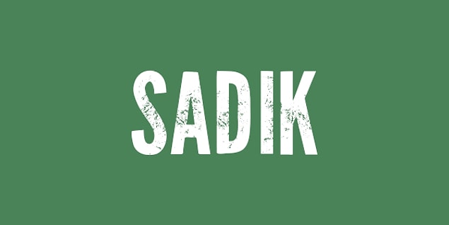 Sadık!