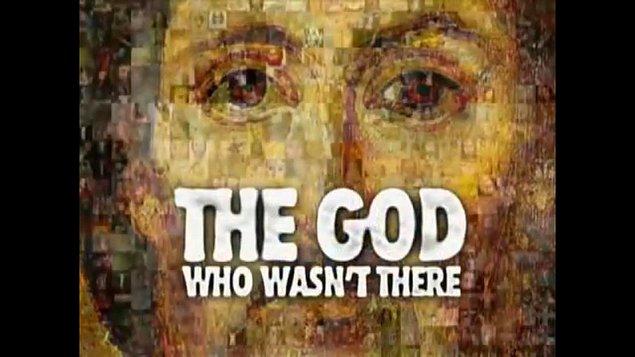 20. Orada Olmayan Tanrı (2005) / The God Who Wasn’t There (2005)