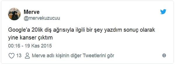 2. Fakat hazırlıklı olun çünkü çıkacak sonuç her zaman en kötüsüdür ve uzun süren korkulara kapılabilirsiniz.