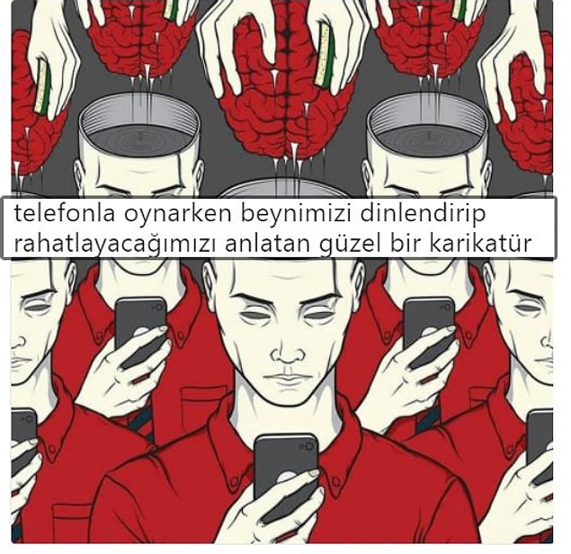 Beynimizi dinlendirip rahatlıyoruz. :)