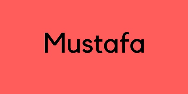 Mustafa!