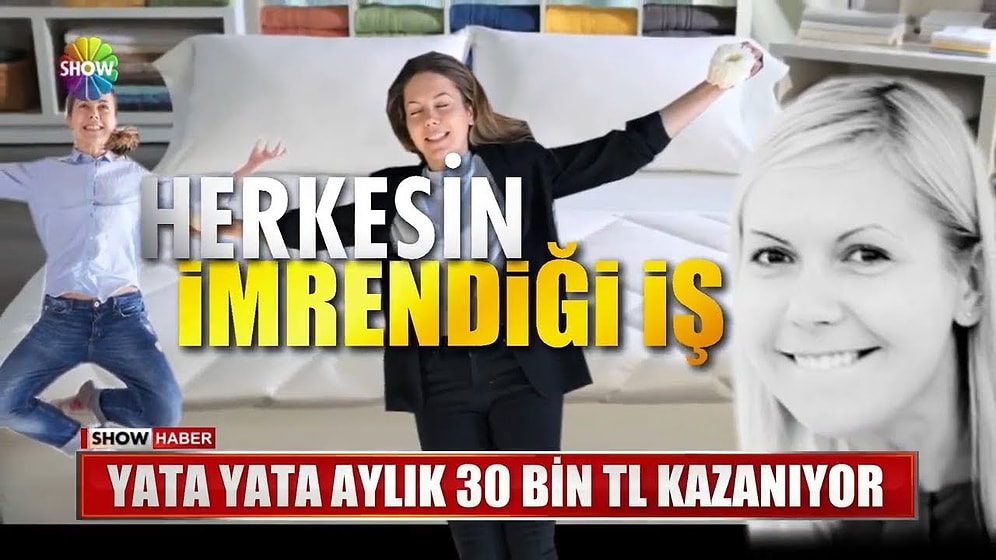 Dünyanın En Güzel Mesleği: Yata Yata Aylık 30 Bin TL Kazanan Kadın