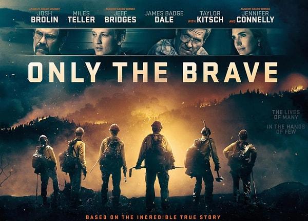 4. Gerçek bir sarsıcı öykünün detaylarını öğrenmek adına Only the Brave (2017) filmini izleyebilirsiniz.