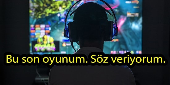 Hangimiz Söylemiyoruz ki? Bilgisayar Oyuncularının Sürekli Söylediği Yalanlar