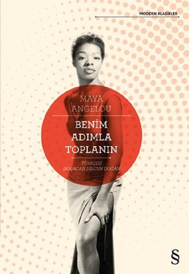 4. Benim Adımla Toplanın - Maya Angelou