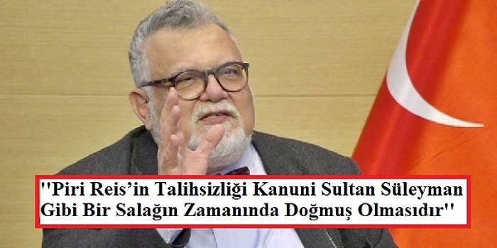 Celal Hoca Bu Sefer Yanılıyor! Piri Reis, Kanuni Zamanında Doğmadı, Zirve Dönemini Yaşadı!