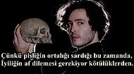Gerçek Bir Kederden Gazaba Dönüşen Bir Hayat: Shakespeare'ın Hamlet'inden 20 Eşsiz Alıntı