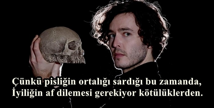 Gerçek Bir Kederden Gazaba Dönüşen Bir Hayat: Shakespeare'ın Hamlet'inden 20 Eşsiz Alıntı