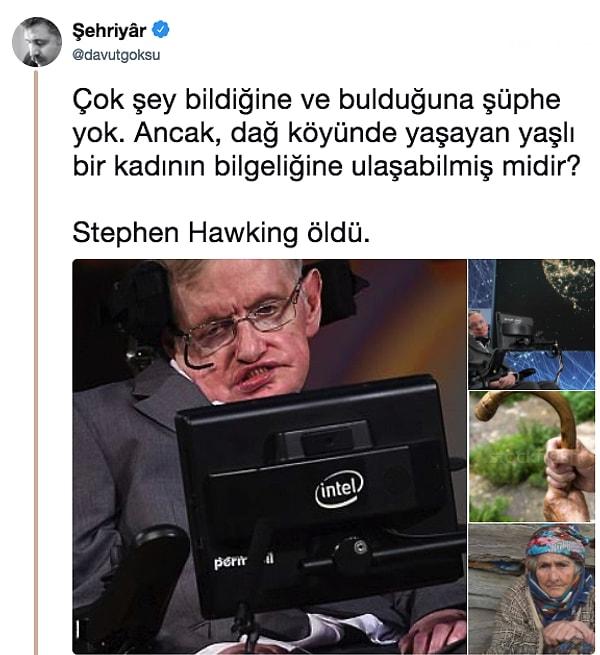 7. Stephen Hawking gözleme açmadı diye üzülmüş herhalde