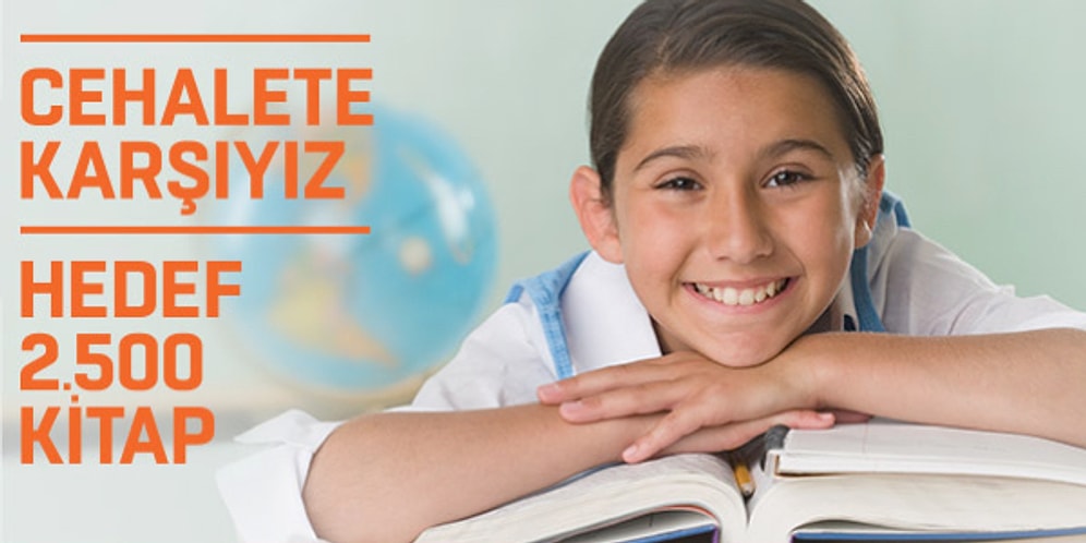 Hedef 2.500 Kitap Çünkü Cehalete Karşıyız! Öğrencileri Kitapsız Bırakmayacak Proje Hayata Geçti