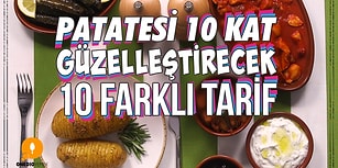 Hemen Hemen Herkesin Gözdesi Olan Patatesi 10 Kat Güzelleştirecek 10 Farklı Tarif