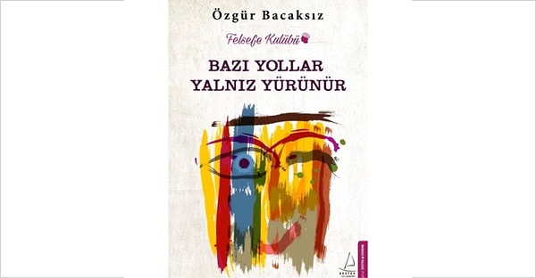 3. Bazı Yollar Yalnız Yürünür - Özgür Bacaksız