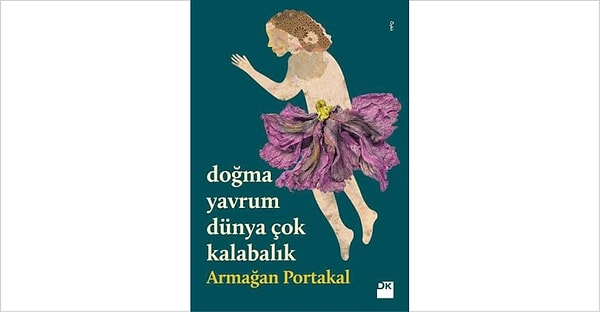 4. Doğma Yavrum Dünya Çok Kalabalık - Armağan Portakal