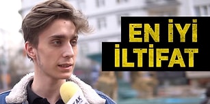 Bugüne Kadar Duyduğunuz En İyi İltifat Neydi?