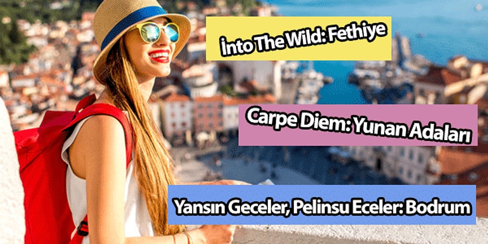 Bu Yaz Gitmen Gereken Tatil Beldesini Söylüyoruz!