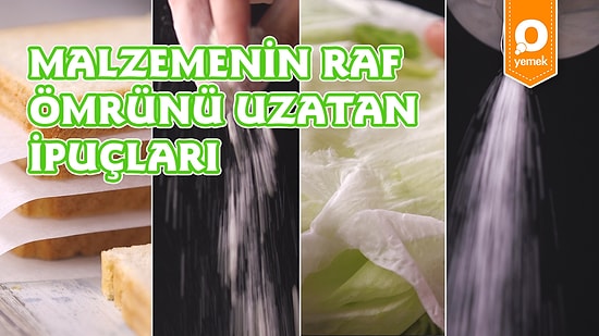 Artık Malzemelerinizi Atmak Zorunda Kalmayacaksınız: Malzemenin Raf Ömrünü Uzatan İpuçları