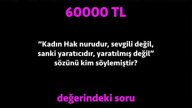9. Doğru cevap! 30000 TL kazandın.
