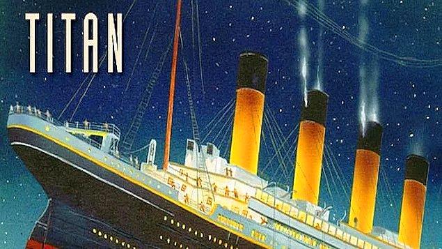 13. Amerikalı yazar Morgan Robertson, Titan isimli bir transatlantiğin batmasını konu alan "The Wreck of Titan" isminde bir roman yazmıştı...