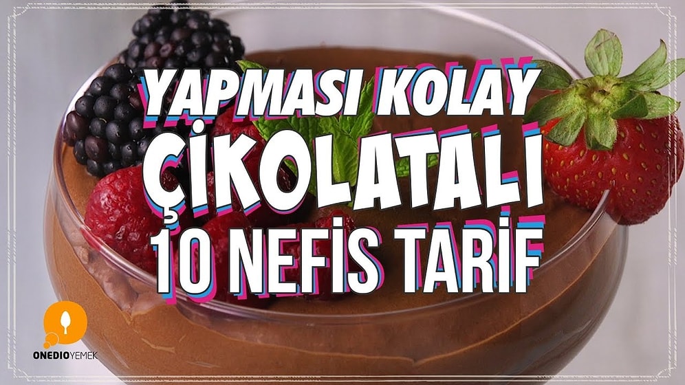 Tek Aşkı Çikolata Olanlara Müjde: Yapması Kolay Çikolatalı 10 Nefis Tarif