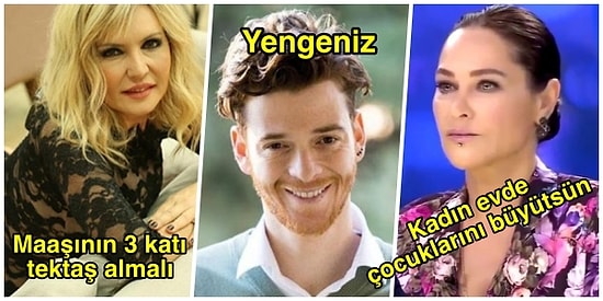 Neresinden Tutsanız Elinizde Kalır! Ünlülerin Toplumsal Rollere Dair "Yok Artık!" Dedirten Açıklamaları