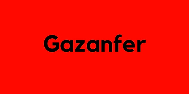 Gazanfer!