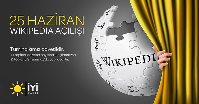 İYİ Parti, Twitter hesabından 25 Haziran'ı 'Wikipedia açılışı' olarak duyurdu.