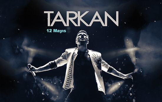 Kuzu Kuzu Gidiyoruz! Bir Tarkan Konserini Daha da Keyifli Hale Getirecek 11 Şey