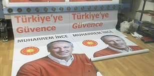 Afişler Hazırlandı: 'Türkiye'ye Güvence Muharrem İnce'