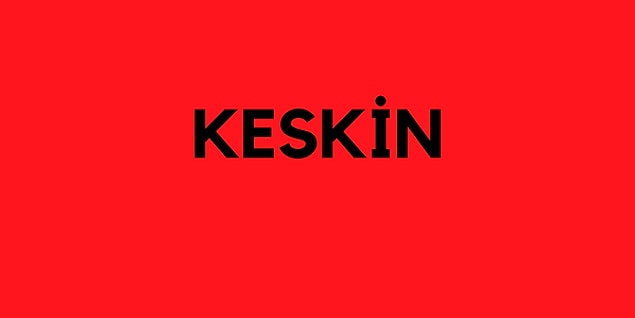 Senin evleneceğin kişinin soyadı: Keskin!