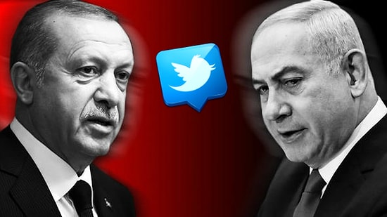 Netanyahu ile Erdoğan'dan Twitter Düellosu: 'İnsanlık Dersi mi İstiyorsun? 10 Emri Oku'