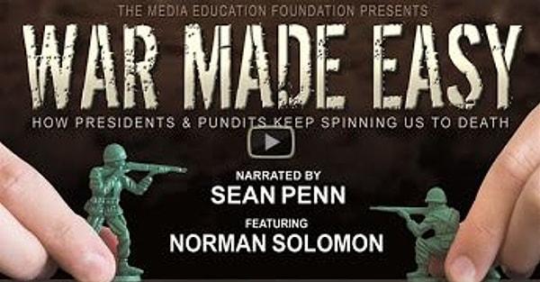25. Sean Penn'in sesinden dinleyeceğiniz belgesel 'War Made Easy' ise Amerika Birleşik Devletleri’nin 1960’lardaki başkanı Lydon B. Johnson’dan George Bush dönemine kadar geçen sürede gerçeklikten saptırılarak medyaya sunulan kamera görüntülerini irdeliyor.