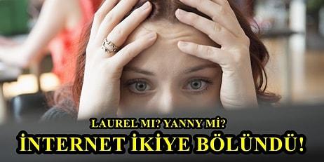 Siz Hangisini Duyuyorsunuz? İnterneti İkiye Bölen Ses Kaydı "Yanny" mi Diyor, "Laurel" mı?