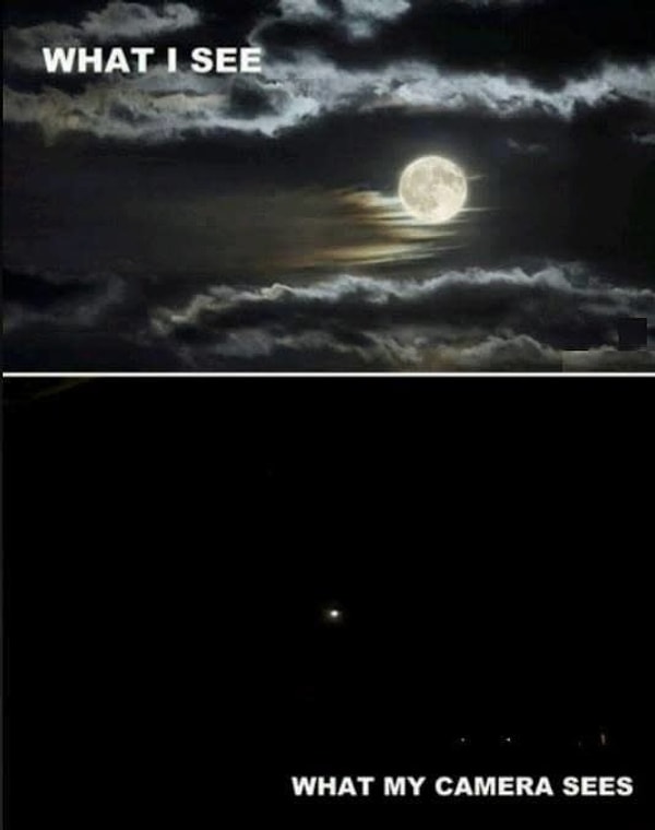 3. Когда пытаешься сделать красивую фотографию Луны: что вижу я, и что видит моя камера :(