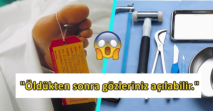 Cesetlerle Çalışan İnsanların Ağzından İçinizi Ürpertecek 10 Hikaye