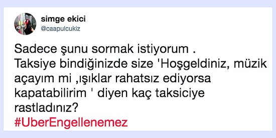 Uber'in Yasaklanmasına Karşı Çıkarak Pek Çok Kişinin Duygularına Tercüman Olan 15 Kişi