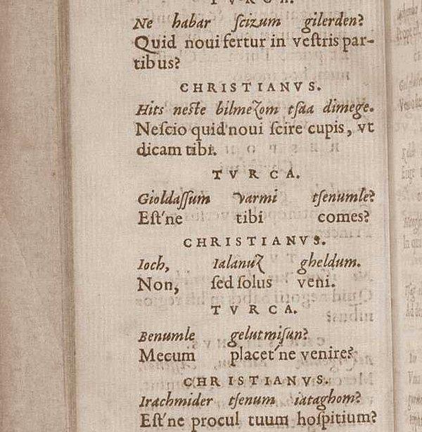 Detayları bir kenara bırakalım, Latin alfabesiyle yazılan ilk Türkçe metne kulak verelim. Aşağıda bir Türk ve Hristiyan arasındaki diyalog anlatılıyor.