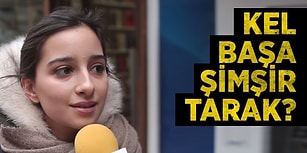 Kel Başa Şimşir Tarak Ne Demek?