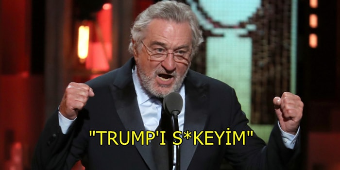 Canlı Yayında "Trump'ı S*keyim" Dedikten Sonra Çok Konuşulan Adam: Robert De Niro!