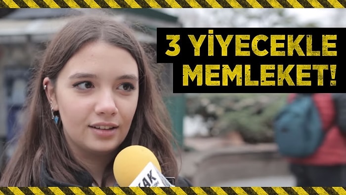 Şehir Söylemeden 3 Yiyecek İle Memleketini Anlat!