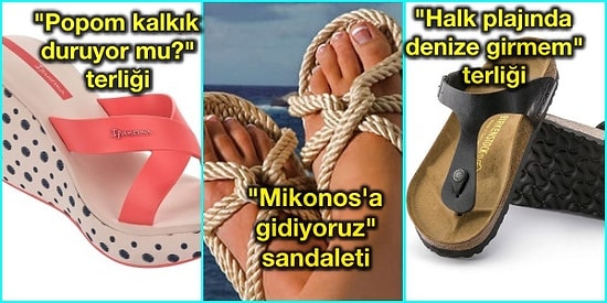 Sahillerde Çok Sık Görülen Terlik ve Sandalet Modellerine Göre Cuk Oturan 13 Karakter Analizi