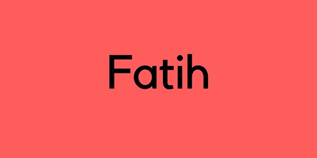 Fatih!