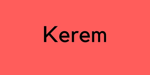 Kerem!
