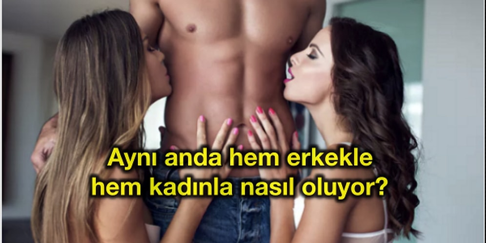 Biseksüellik Hakkında Herkesin Merak Edip Bir Türlü Öğrenemediği 13 Detayı Açıklıyoruz