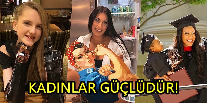 Kadınların Ne Kadar Güçlü Olduğunu Hatırlatan 25 Tebrik Edilesi Kadın