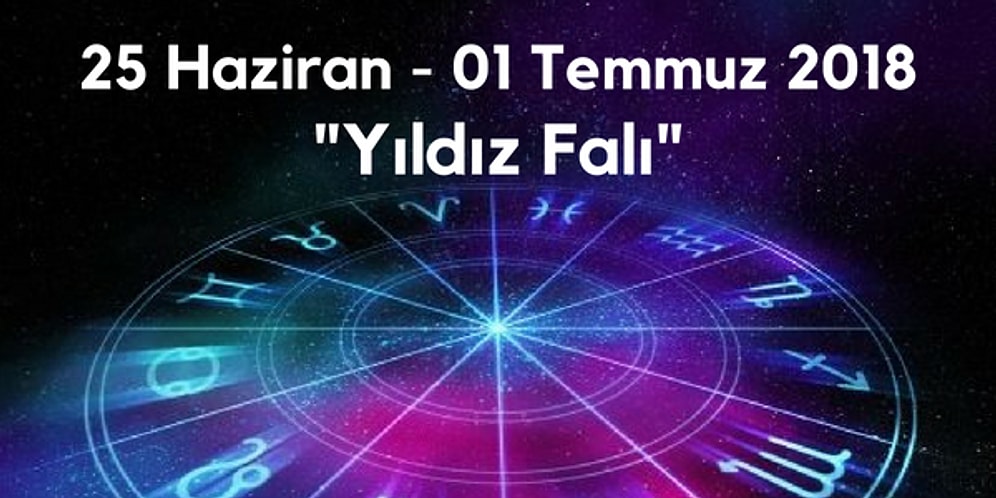 Yıldız Falına Göre Bu Haftanın Nasıl Geçeceğini Söylüyoruz!