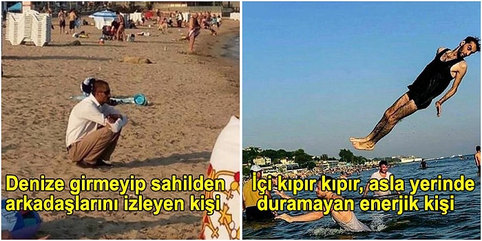 Yaz Mevsiminde Sahil Kenarlarında ve Denizlerde Görmeye Alışık Olduğumuz 15 Karakter