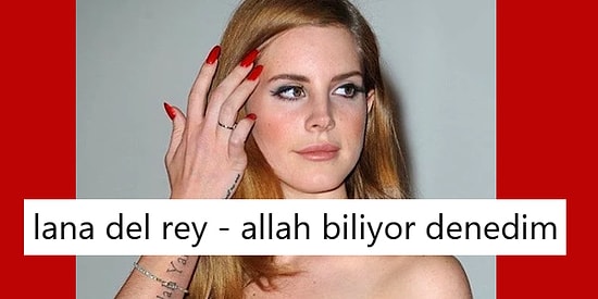 Çağımızın En Asil Kadınlarından Birisi Olan Kraliçe Lana Del Rey'le İlgili Yapılan 17 Goygoy