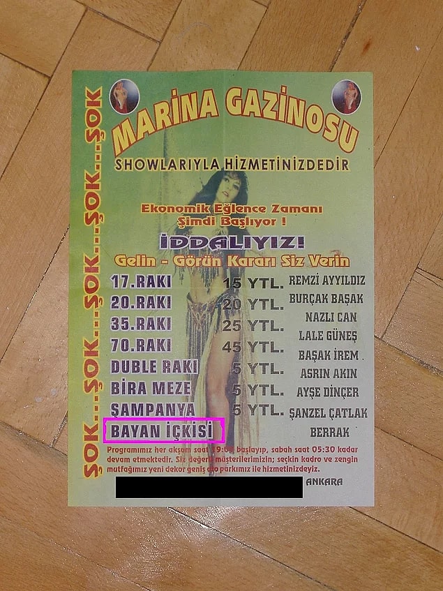 Bu arada çalışan kadınların içtikleri içkilerin tutarının farklı olduğunu yine Ercan'dan gelen bir bilgiyle öğrenmiş olduk.