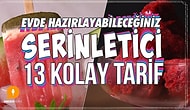 Yaz Sıcaklarında Dertlerinize Çare Olacak Lezzetler: 13 Serinletici Dondurma